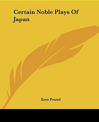 Certain Noble Plays of Japan (Paperback)
