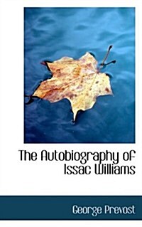 The Autobiography of Issac Williams (Paperback)