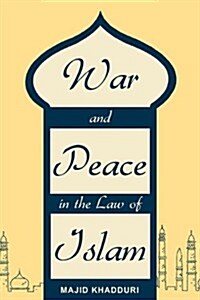 War and Peace in the Law of Islam (Paperback)