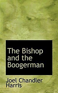 The Bishop and the Boogerman (Paperback)