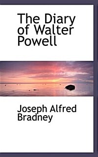 The Diary of Walter Powell (Paperback)