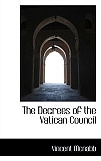 The Decrees of the Vatican Council (Paperback)