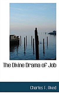 The Divine Drama of Job (Paperback)