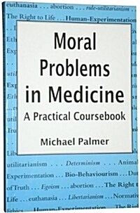 Moral Problems in Medicine (Paperback)