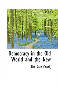 Democracy in the Old World and the New (Paperback)