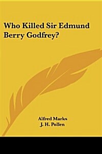 Who Killed Sir Edmund Berry Godfrey? (Paperback)