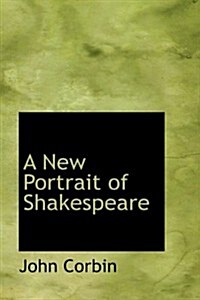 A New Portrait of Shakespeare (Hardcover)