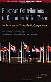 European Contributions to Operation Allied Force: Implications for Transatlantic Cooperation (Paperback)