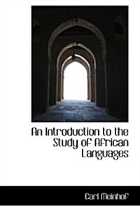 An Introduction to the Study of African Languages (Hardcover)