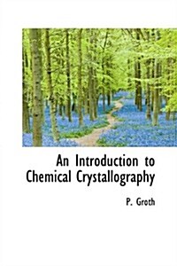 An Introduction to Chemical Crystallography (Hardcover)