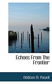 Echoes from the Frontier (Paperback)