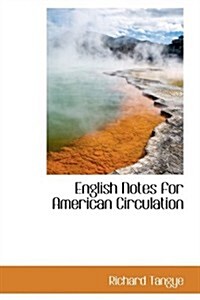 English Notes for American Circulation (Paperback)