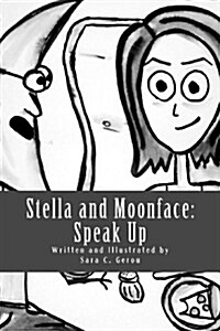 Stella and Moonface: Speak Up (Paperback)