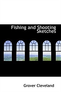 Fishing and Shooting Sketches (Hardcover)