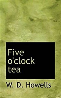 Five Oclock Tea (Paperback)