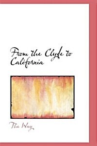 From the Clyde to California (Hardcover)