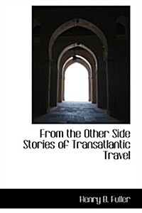 From the Other Side Stories of Transatlantic Travel (Hardcover)