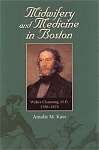 Midwifery and Medicine in Boston (Hardcover)