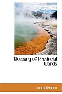 Glossary of Provincial Words (Hardcover)