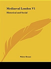 Mediaeval London V1: Historical and Social (Paperback)