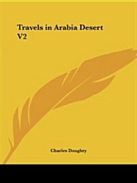 Travels in Arabia Desert V2 (Paperback)