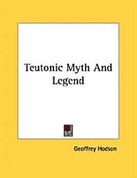 Teutonic Myth and Legend (Paperback)