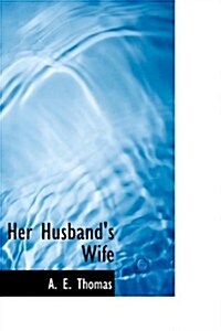 Her Husbands Wife (Hardcover)