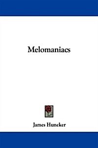 Melomaniacs (Paperback)