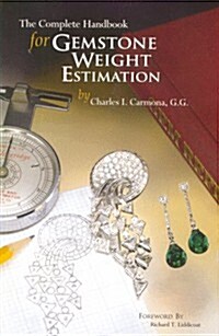 The Complete Handbook for Gemstone Weight Estimation (Paperback)