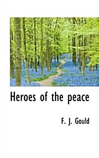 Heroes of the Peace (Paperback)