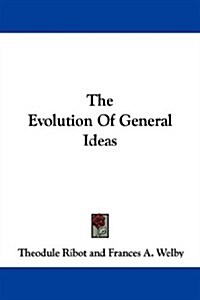 The Evolution of General Ideas (Paperback)