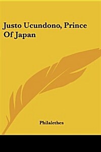 Justo Ucundono, Prince of Japan (Paperback)