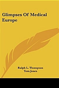Glimpses of Medical Europe (Paperback)
