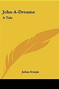 John-A-Dreams: A Tale (Paperback)
