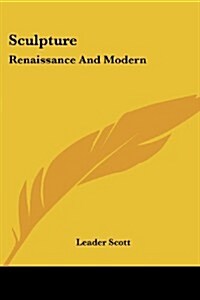 Sculpture: Renaissance and Modern (Paperback)
