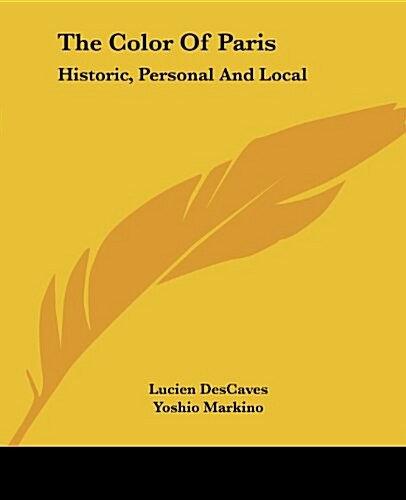 The Color of Paris: Historic, Personal and Local (Paperback)