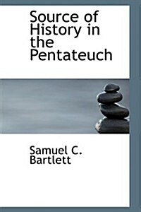 Source of History in the Pentateuch (Paperback)