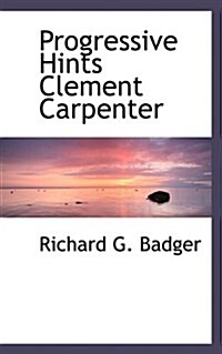 Progressive Hints Clement Carpenter (Paperback)