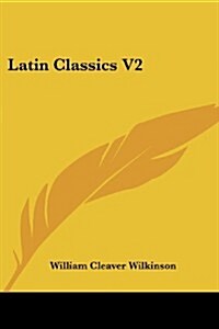 Latin Classics V2 (Paperback)