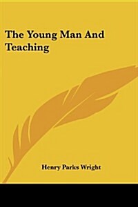 The Young Man and Teaching (Paperback)