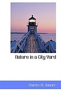 Nature in a City Yard (Hardcover)