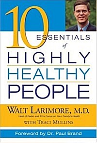 [중고] 10 Essentials of Highly Healthy People (Hardcover)