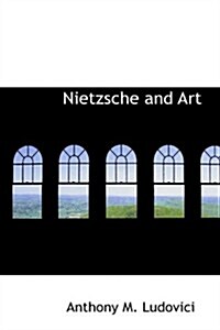 Nietzsche and Art (Paperback)