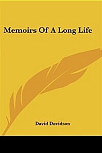 Memoirs of a Long Life (Paperback)