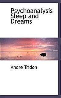 Psychoanalysis Sleep and Dreams (Paperback)