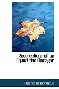 Recollections of an Equestrian Manager (Paperback)