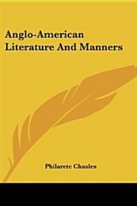 Anglo-American Literature and Manners (Paperback)