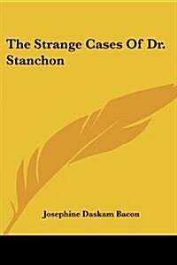 The Strange Cases of Dr. Stanchon (Paperback)