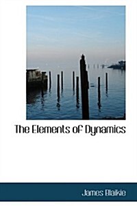 The Elements of Dynamics (Paperback)