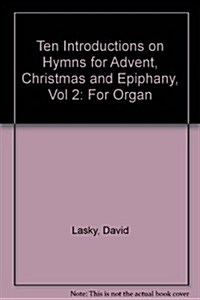 Ten Introductions on Hymns for Advent, Christmas and Epiphany (Paperback)